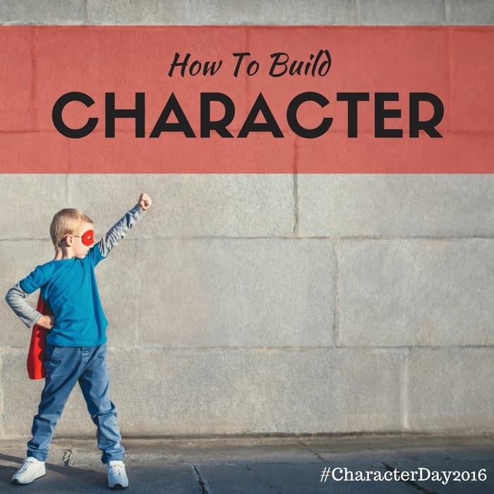 5 Ways to Build Character in Your Kids MomTrends