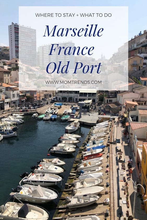 Visiting Marseille France Old Port - MomTrends