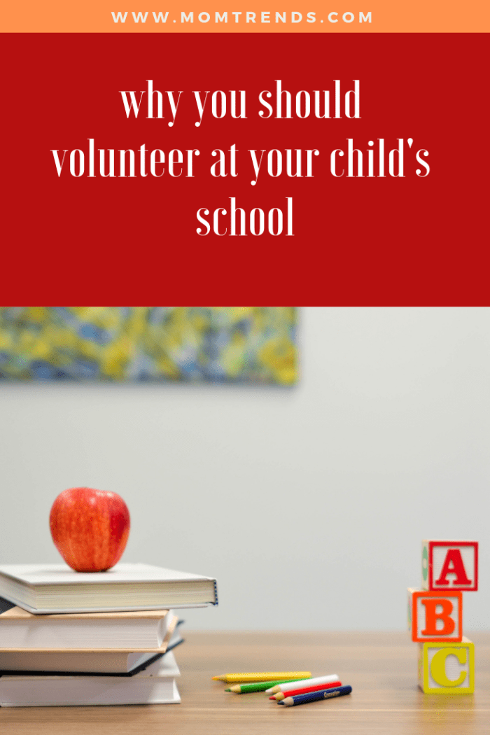 Why You Should Volunteer At Your Child's School - MomTrends