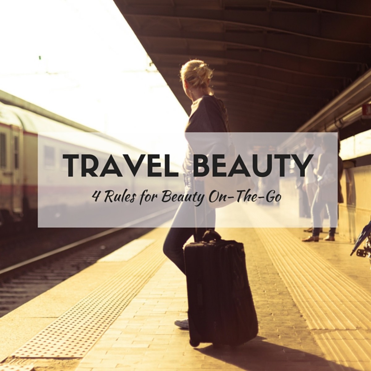 Travel Beauty 4 Rules for Packing Beauty Supplies MomTrends