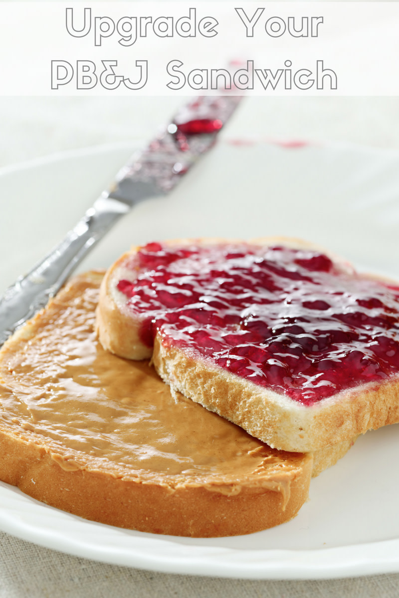 Ultimate Peanut Butter And Jelly Sandwich 5 Ways To Upgrade Your