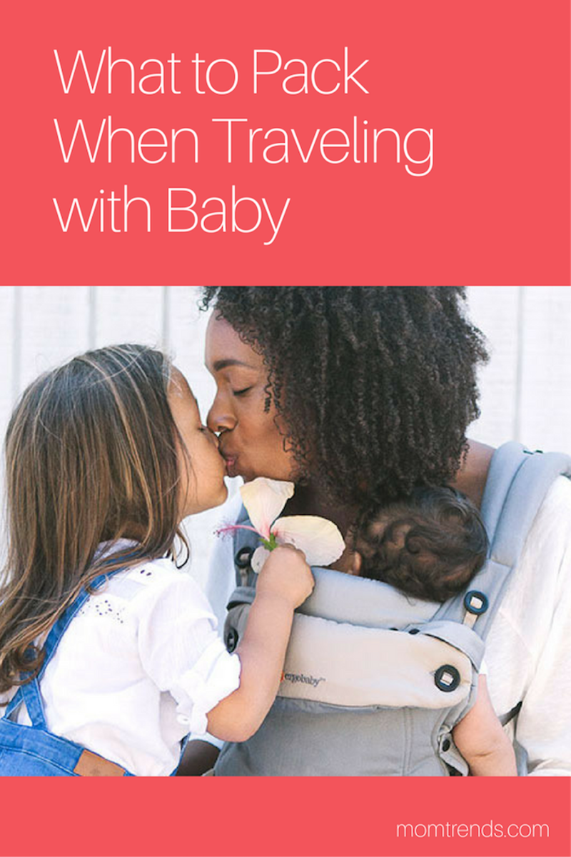 what-to-pack-when-traveling-with-baby-momtrendsmomtrends